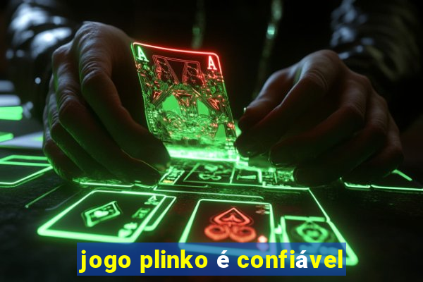 jogo plinko é confiável